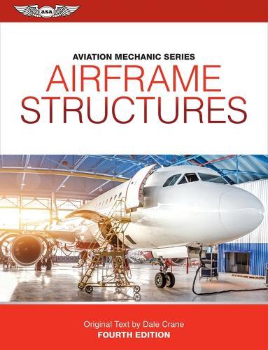 Aviation Mechanic Series: Airframe Structures
