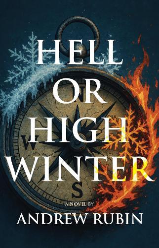 Hell or High Winter: Book One in A Holy Trinity