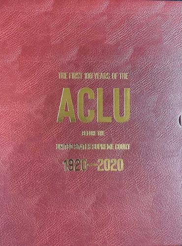 The First 100 Years of the ACLU: Three-Volume Set
