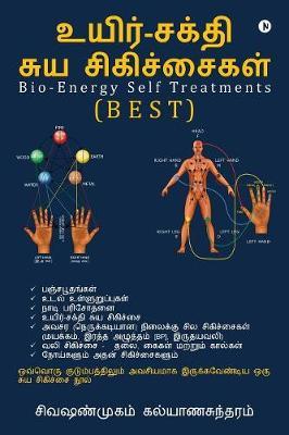 Uyir- Sakthi Suya Sigichai: Bio-Energy Self Therapy - 'b E S T'