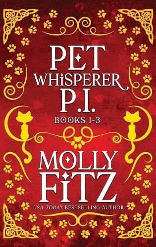 Pet Whisperer P.I. Books 1-3: Relatable Cozy Mysteries Featuring a Judgmental Cat