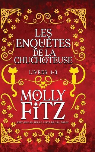 Les Enquêtes de la Chuchoteuse: Livres 1 - 3