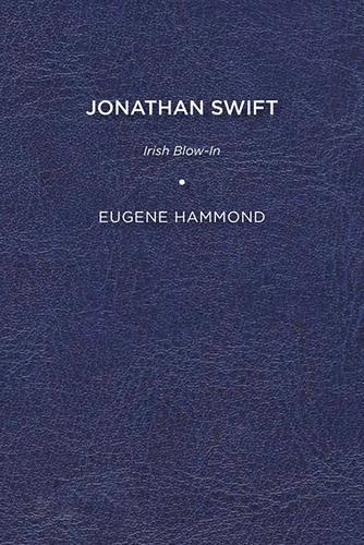 Jonathan Swift: Irish Blow-in