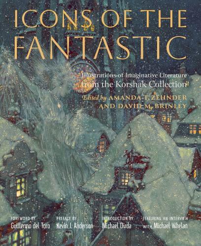 Icons of the Fantastic: Illustrations of Imaginative Literature from the Korshak Collection