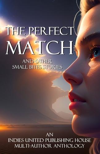 The Perfect Match: and other small bites stories