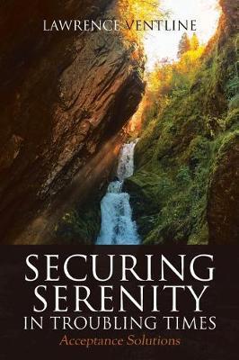 Securing Serenity in Troubling Times: Acceptance Solutions