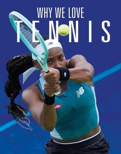 Why We Love Tennis