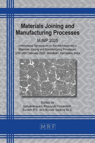 Materials Joining and Manufacturing Processes: Mjmp 2025