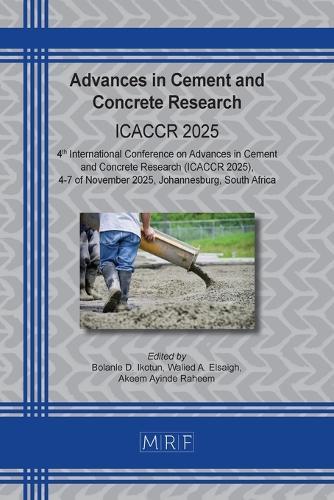 Advances in Cement and Concrete Research: Icaccr 2025