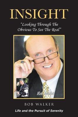 Insight: """Looking Through The Obvious To See The Real"""