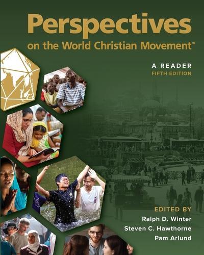 Perspectives on the World Christian Movement (5th Edition): A Reader