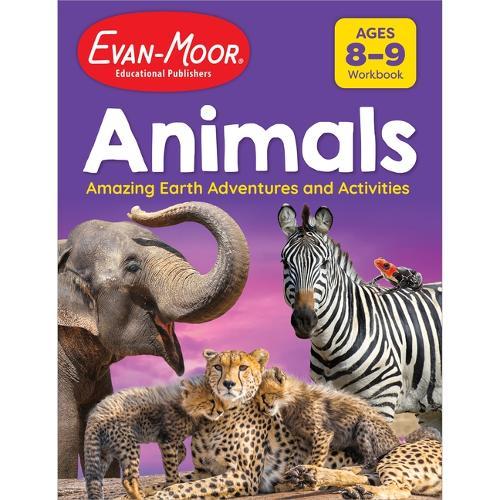 Animals: Amazing Earth Adventures and Activities, Ages 8-9
