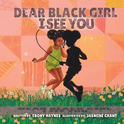 Dear Black Girl: I See You