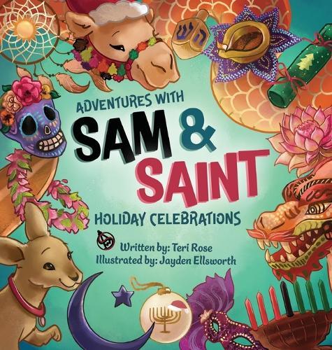 Adventures with Sam and Saint: Holiday Celebrations