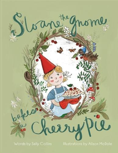 Sloane the Gnome Bakes a Cherry Pie
