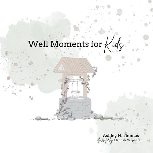 Well Moments for Kids