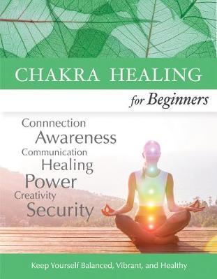 Chakra Healing for Beginners