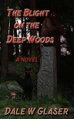 The Blight on the Deep Woods