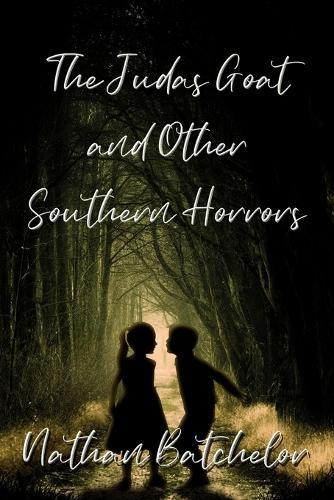 The Judas Goat and Other Southern Horrors