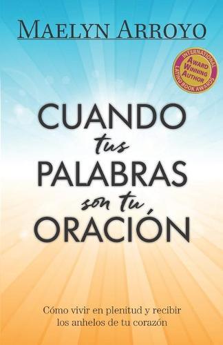 Cuando tus Palabras son tu Oración