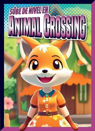 Sube de Nivel En Animal Crossing