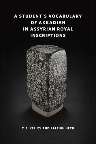 A Student’s Vocabulary of Akkadian in Assyrian Royal Inscriptions