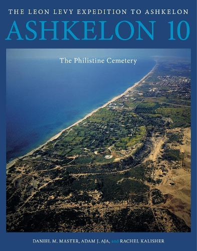 Ashkelon 10: The Philistine Cemetery