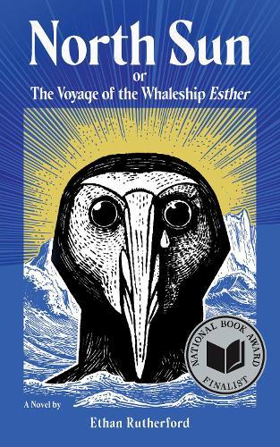 North Sun: Or, The Voyage of the Whaleship Esther