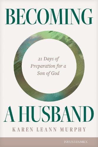 Becoming a Husband: 21 Days of Preparation for a Son of God