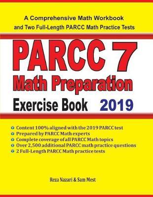 PARCC 7 Math Preparation Exercise Book: A Comprehensive Math Workbook and Two Full-Length PARCC 7 Math Practice Tests