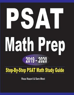 PSAT Math Prep 2019 - 2020: Step-By-Step PSAT Math Study Guide