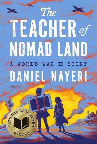 The Teacher of Nomad Land: A World War II Story