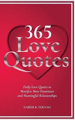 365 Love Quotes: Daily Love Quotes to Manifest More Passionate and Meaningful Relationships