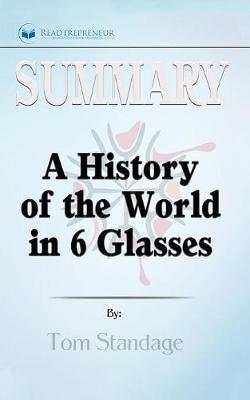 Summary of A History of the World in 6 Glasses by Tom Standage