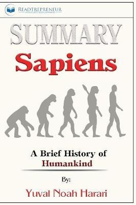 Summary of Sapiens: A Brief History of Humankind by Yuval Noah Harari