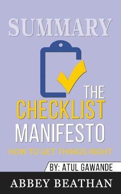 Summary of The Checklist Manifesto: How to Get Things Right by Atul Gawande