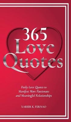 365 Love Quotes: Daily Love Quotes to Manifest More Passionate and Meaningful Relationships
