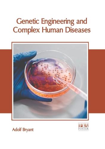 Genetic Engineering and Complex Human Diseases