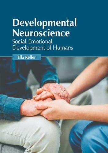 Developmental Neuroscience: Social-Emotional Development of Humans