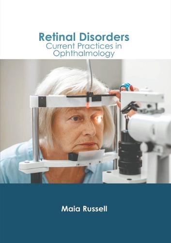 Retinal Disorders: Current Practices in Ophthalmology