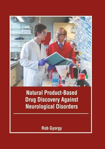 Natural Product-Based Drug Discovery Against Neurological Disorders