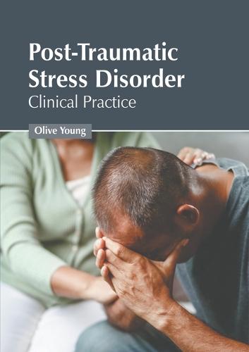 Post-Traumatic Stress Disorder: Clinical Practice