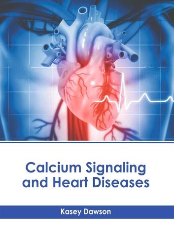 Calcium Signaling and Heart Diseases