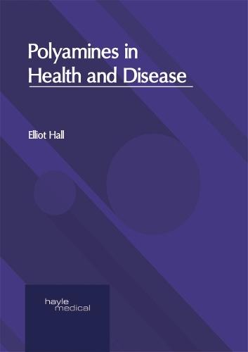 Polyamines in Health and Disease