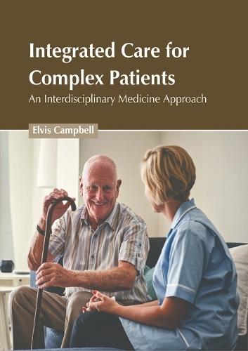 Integrated Care for Complex Patients: An Interdisciplinary Medicine Approach