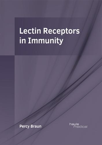 Lectin Receptors in Immunity