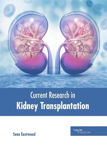 Current Research in Kidney Transplantation