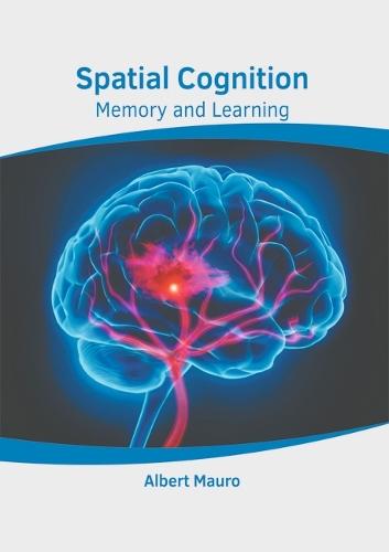 Spatial Cognition: Memory and Learning