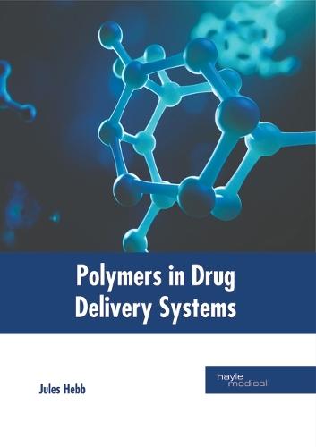 Polymers in Drug Delivery Systems