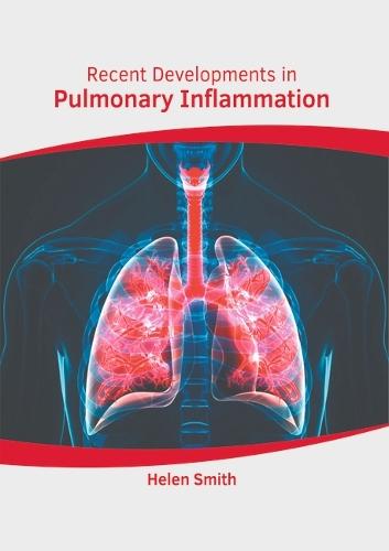 Recent Developments in Pulmonary Inflammation